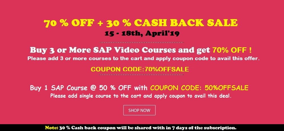 HURRY UP FEW HOURS LEFT : 70% OFF + 30 % CASH BACK SALE – LEARN ANY 3 SAP COURSES @ 99 $