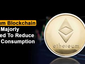 Ethereum Blockchain Will Be Majorly Upgraded to Reduce Energ