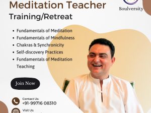 Soulversity Certified Meditation Teacher Training/Retreat