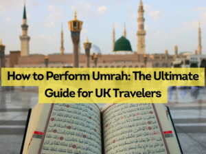 Best Umrah & Hajj Packages from London UK – All Inclusive Pa