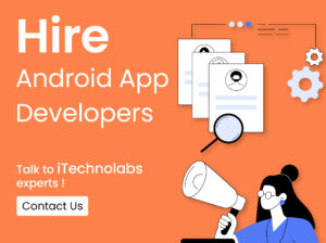 iTechnolabs – Custom Android App Developers