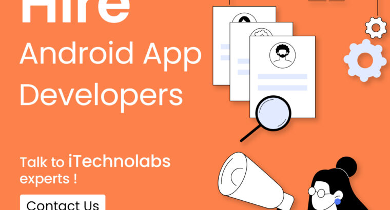 iTechnolabs – Custom Android App Developers