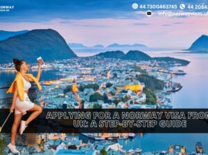 Applying For a Norway Visa From UK: A Step-By-Step Guide