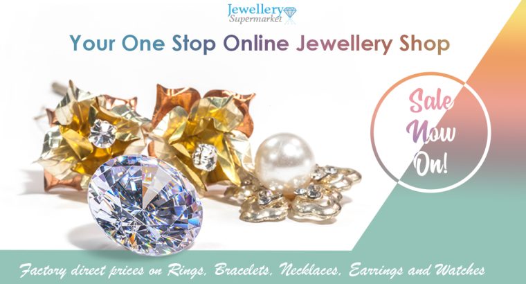 Jewellery Supermarket!! EARLY SUMMER SALE IS HERE – 40% Bonu