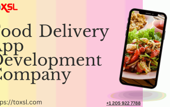 Food Delivery App Development with ToXSL Texhnologies