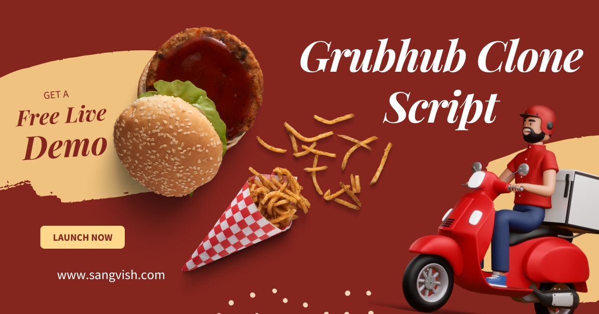 Why a GrubHub Clone Script Ideal for Startup?