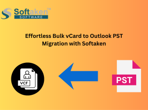Effortless Bulk vCard to Outlook PST Migration with Softaken