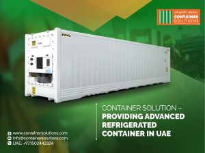 Container Solutions | Refrigerated Container in UAE