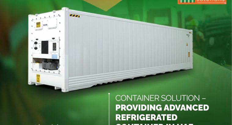 Container Solutions | Refrigerated Container in UAE