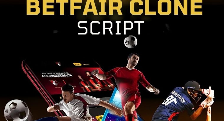 Establish a Next-Gen Gambling Empire Using Betfair Clone App
