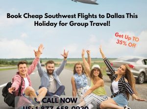 +1-877-658-0930 Book Cheap Southwest Flights to Dallas This