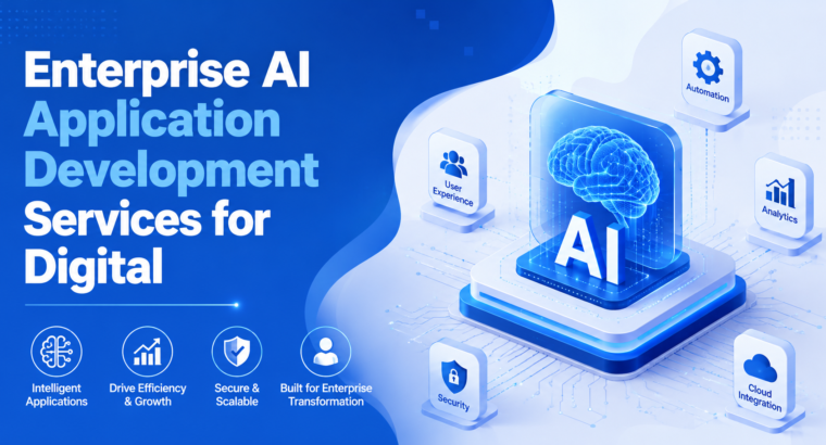 Enterprise AI Application Development Services for Digital