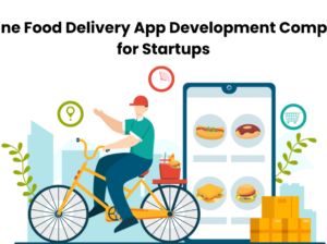 Online Food Delivery App Development Company for Startups