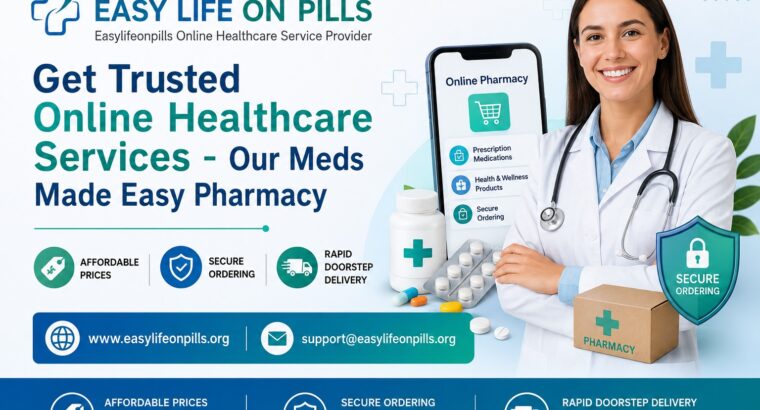 Get Trusted Online Healthcare Services – Our Meds Made Easy