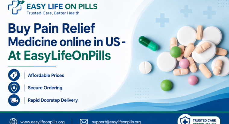 Buy Pain Relief Medicine online in US – At EasyLifeOnPills