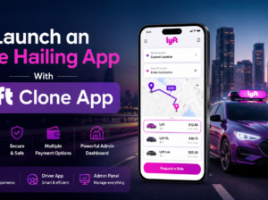 Launch an Ride Hailing App With Lyft Clone App